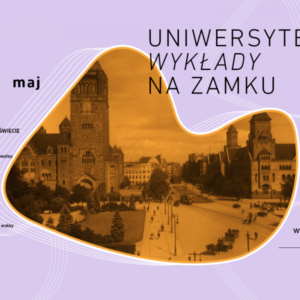 UNIWERSYTECKIE WYKŁADY NA ZAMKU „KRYSZTAŁY WE WSZECHŚWIECIE”