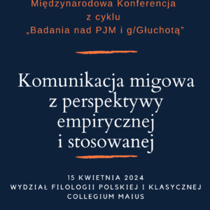 Komunikacja migowa z perspektywy empirycznej i stosowanej – konferencja