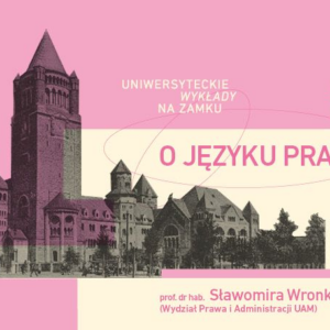 UNIWERSYTECKIE WYKŁADY NA ZAMKU – O JĘZYKU PRAWA