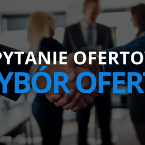 INFORMACJA O WYBORZE NAJKORZYSTNIEJSZEJ OFERTY DO ZAPYTANIA