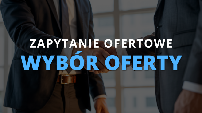 INFORMACJA O WYBORZE NAJKORZYSTNIEJSZEJ OFERTY DO ZAPYTANIA