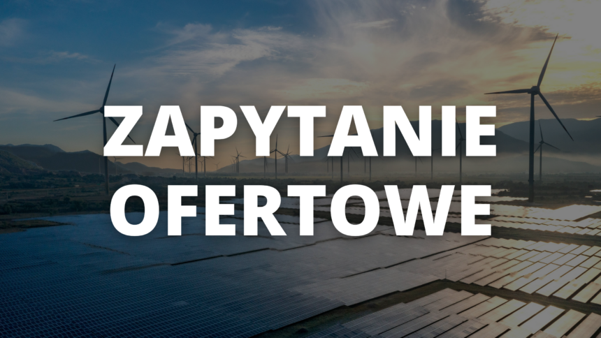 ZAPYTANIE OFERTOWE – REALIZACJA USŁUGI BADAWCZEJ