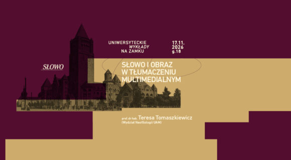 SŁOWO I OBRAZ W TŁUMACZENIU MULTIMEDIALNYM – UNIWERSYTECKIE WYKŁADY NA ZAMKU