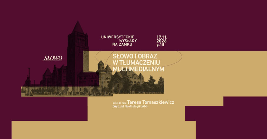 SŁOWO I OBRAZ W TŁUMACZENIU MULTIMEDIALNYM – UNIWERSYTECKIE WYKŁADY NA ZAMKU